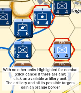 With no other units highlighted for combat (click cancel if there are any), click an available artillery unit. The artillery and all its possible targets gain an orange border.