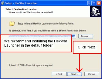 We recommend installing the HexWar Launcher in the default folder. Click 'Next'.